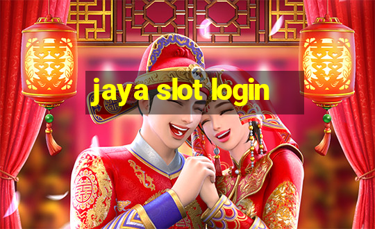 jaya slot login