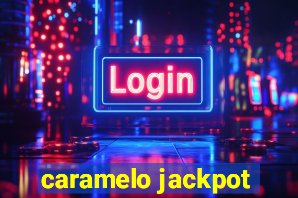 caramelo jackpot