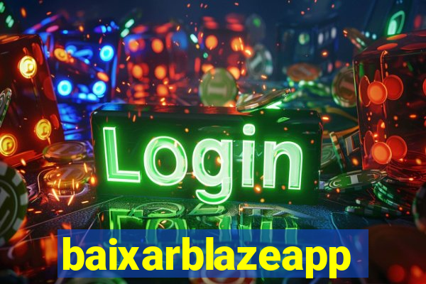 baixarblazeapp