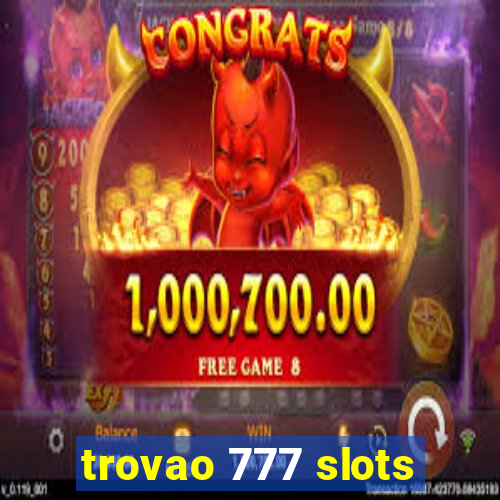 trovao 777 slots