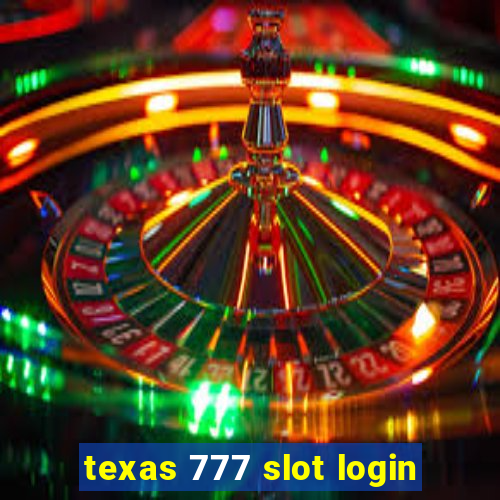 texas 777 slot login