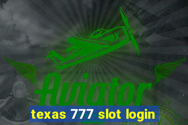 texas 777 slot login