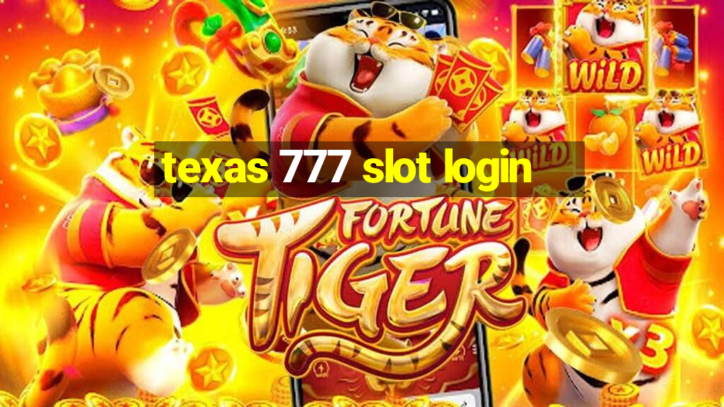 texas 777 slot login