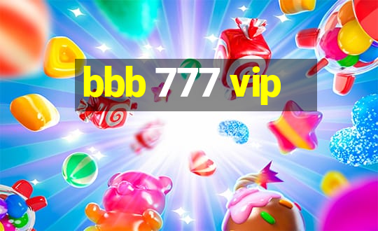 bbb 777 vip