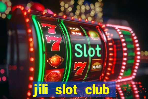 jili slot club jackpot 777