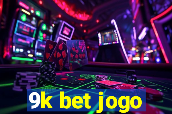 9k bet jogo