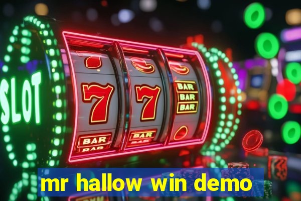 mr hallow win demo