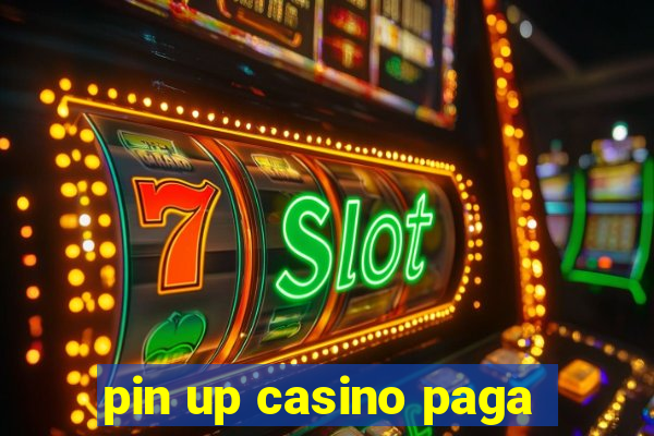 pin up casino paga