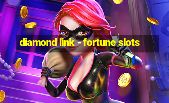 diamond link - fortune slots