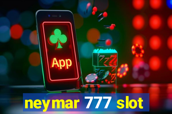 neymar 777 slot