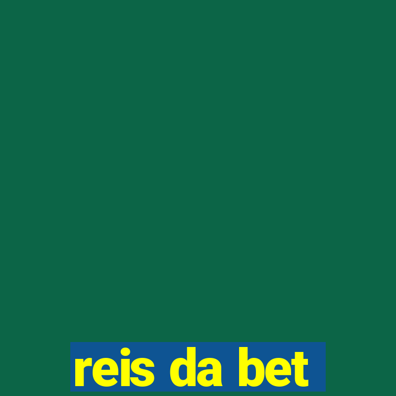 reis da bet