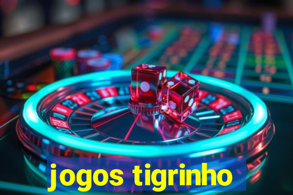 jogos tigrinho