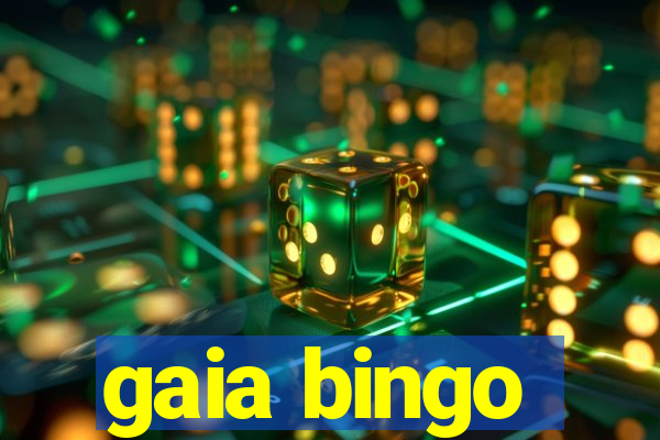 gaia bingo