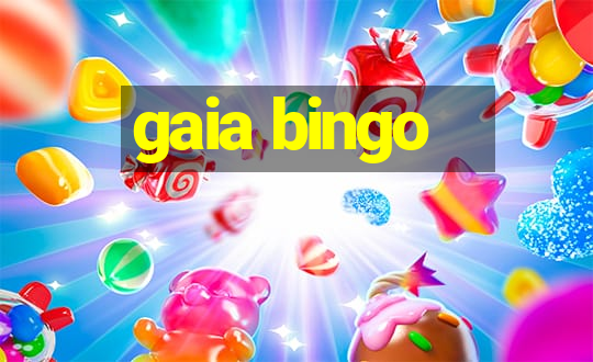 gaia bingo