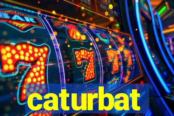 caturbat