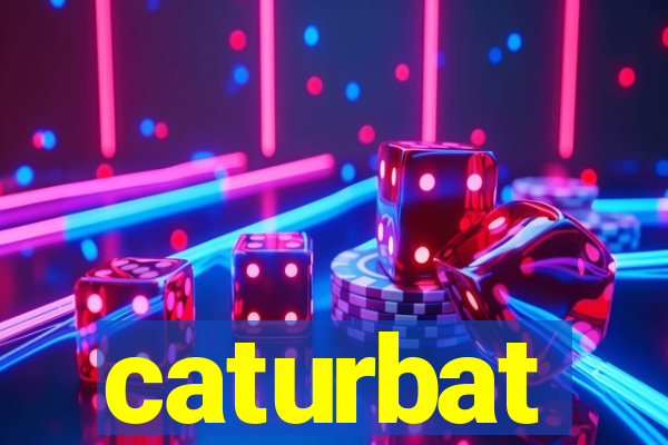 caturbat