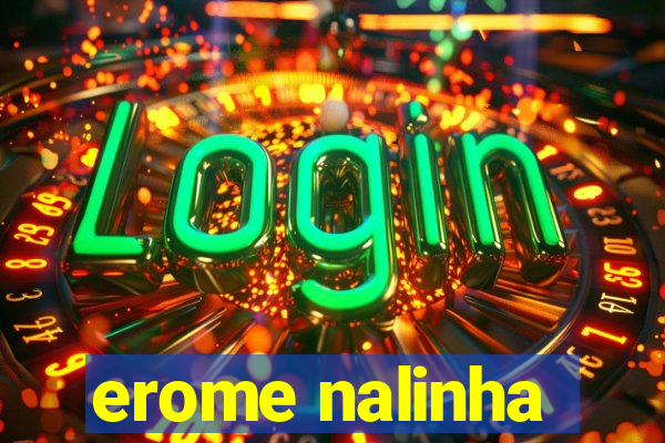 erome nalinha