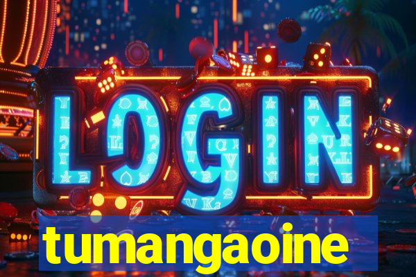 tumangaoine