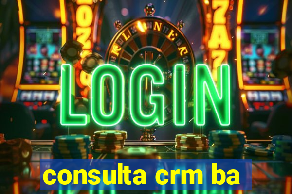 consulta crm ba