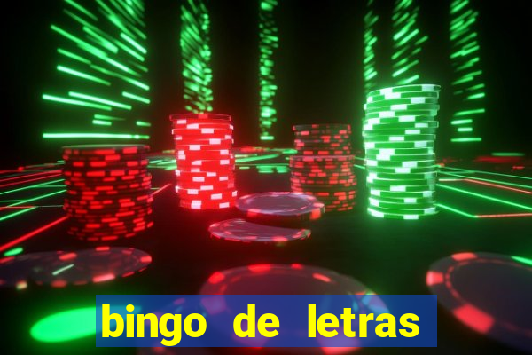 bingo de letras para imprimir colorido