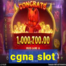 cgna slot