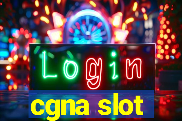 cgna slot