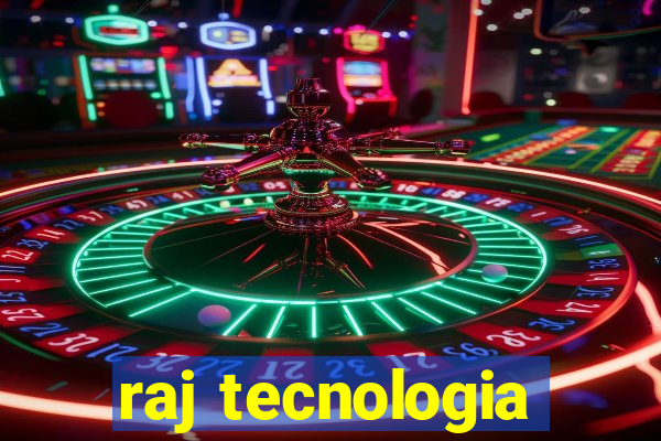 raj tecnologia