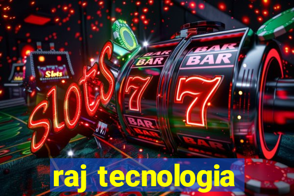 raj tecnologia