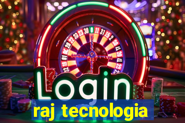 raj tecnologia