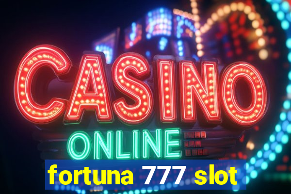 fortuna 777 slot