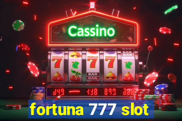 fortuna 777 slot