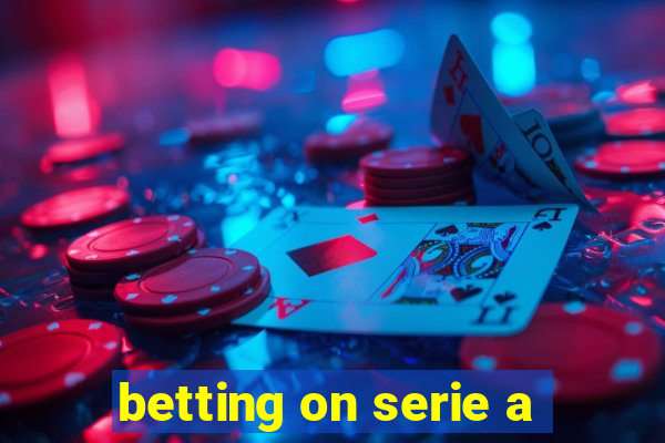 betting on serie a