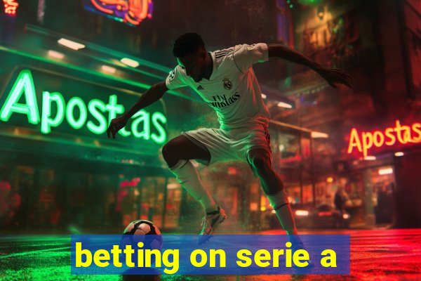 betting on serie a