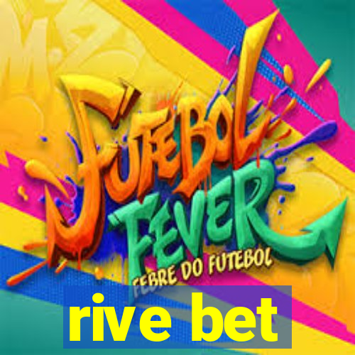 rive bet