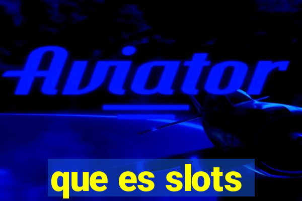 que es slots