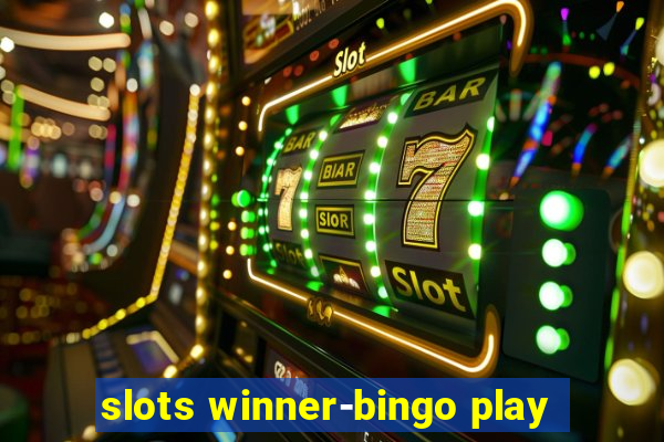 slots winner-bingo play