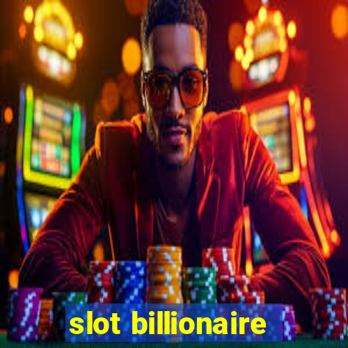 slot billionaire