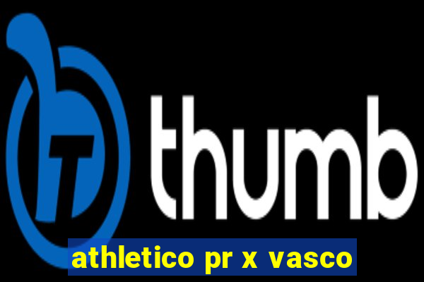 athletico pr x vasco