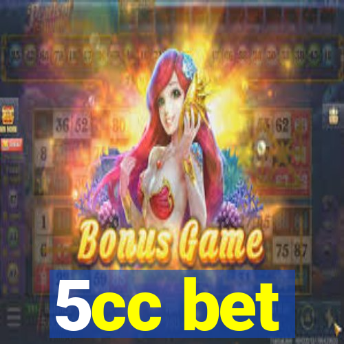 5cc bet