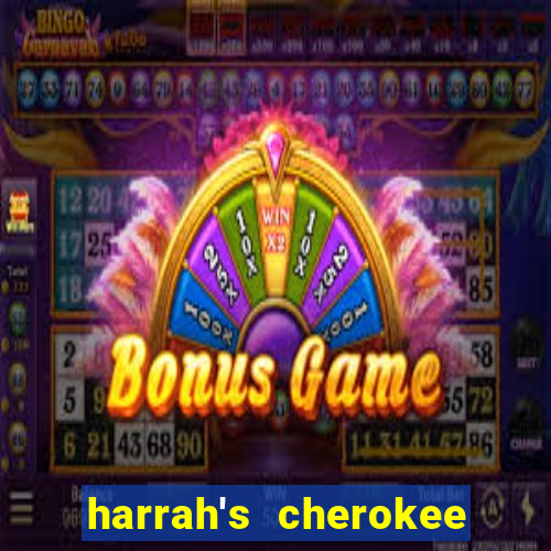 harrah's cherokee casino resort cherokee north carolina