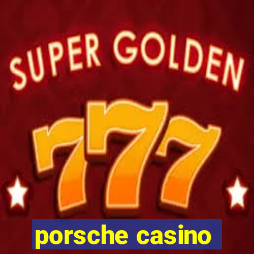 porsche casino