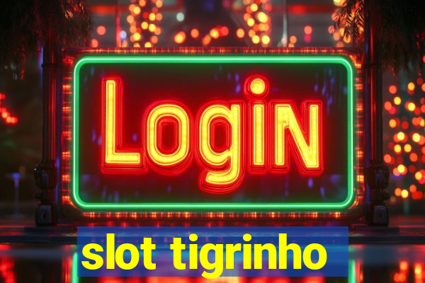 slot tigrinho