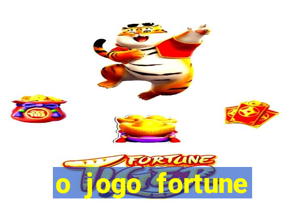 o jogo fortune tiger é confiável