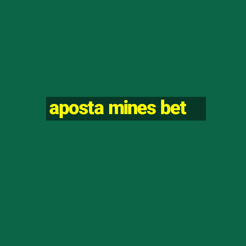 aposta mines bet