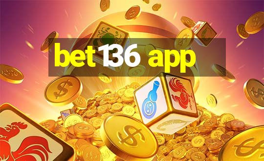 bet136 app