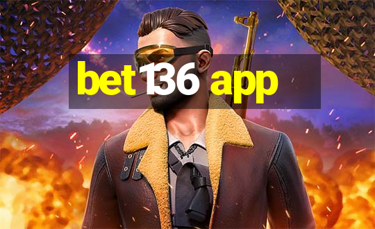 bet136 app