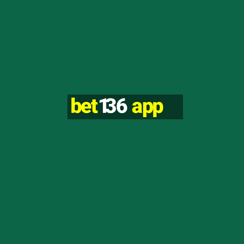 bet136 app