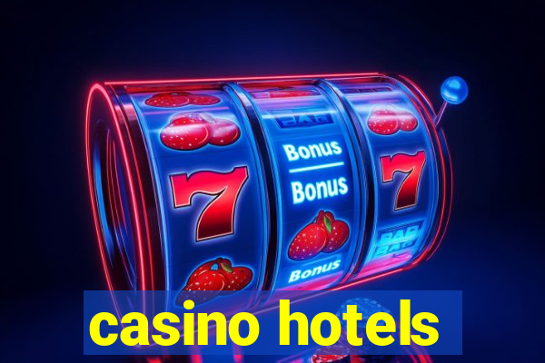 casino hotels