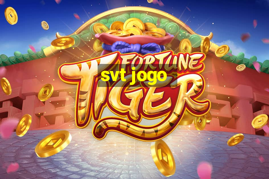 svt jogo