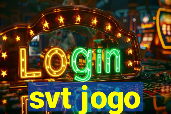 svt jogo